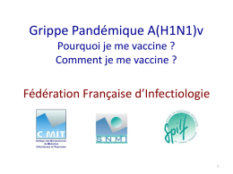 Grippe Pandémique A(H1N1)v Fédération Française d’Infectiologie Pourquoi je me vaccine ?