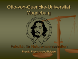 Otto-von-Guericke-Universität Magdeburg Fakultät für Naturwissenschaften Physik, Psychologie, Biologie