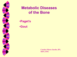 Metabolic Diseases of the Bone Paget’s Gout