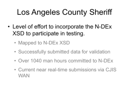 Los Angeles County Sheriff XSD to participate in testing.