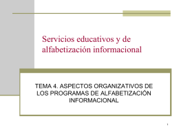 Servicios educativos y de alfabetización informacional TEMA 4. ASPECTOS ORGANIZATIVOS DE