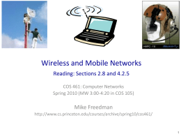 Wireless and Mobile Networks Reading: Sections 2.8 and 4.2.5 Mike Freedman