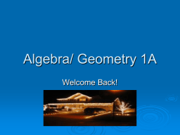 Algebra/ Geometry 1A Welcome Back!