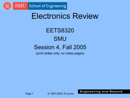 Electronics Review EETS8320 SMU Session 4, Fall 2005