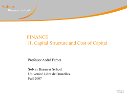 FINANCE 11. Capital Structure and Cost of Capital Professor André Farber