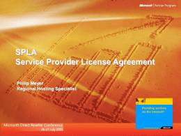 SPLA Service Provider License Agreement Philip Meyer Regional Hosting Specialist