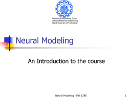 Neural Modeling An Introduction to the course Neural Modeling - Fall 1386 1