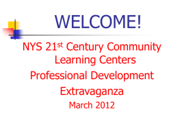 WELCOME! NYS 21 Century Community Learning Centers