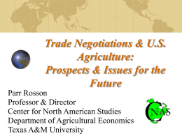 C Trade Negotiations &amp; U.S. Agriculture: Prospects &amp; Issues for the
