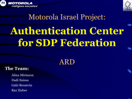 Authentication Center for SDP Federation Motorola Israel Project: ARD