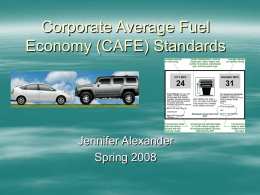 Corporate Average Fuel Economy (CAFE) Standards Jennifer Alexander Spring 2008
