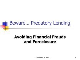 Beware… Predatory Lending Avoiding Financial Frauds and Foreclosure Developed by NJCA