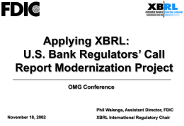 Applying XBRL: U.S. Bank Regulators’ Call Report Modernization Project OMG Conference