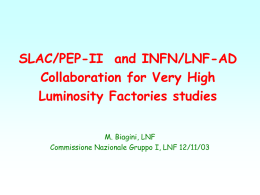SLAC/PEP-II  and INFN/LNF-AD Collaboration for Very High Luminosity Factories studies