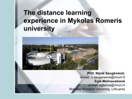 The distance learning experience in Mykolas Romeris university PhD. Nijolė Saugėnienė,