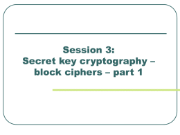 Session 3: Secret key cryptography – block ciphers – part 1