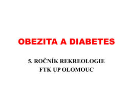 OBEZITA A DIABETES 5. ROČNÍK REKREOLOGIE FTK UP OLOMOUC