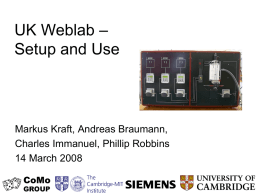 – UK Weblab Setup and Use Markus Kraft, Andreas Braumann,