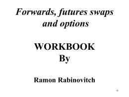 Forwards, futures swaps and options WORKBOOK By