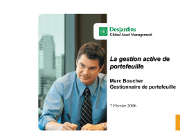 La gestion active de portefeuille Marc Boucher Gestionnaire de portefeuille