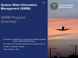 SWIM Program Overview System Wide Information Management (SWIM)
