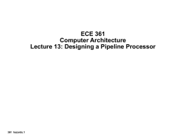 ECE 361 Computer Architecture Lecture 13: Designing a Pipeline Processor 361  hazards.1