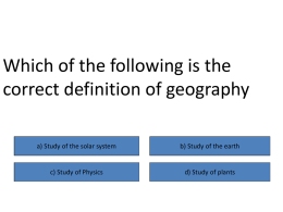 Which of the following is the correct definition of geography