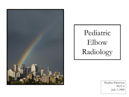 Pediatric Elbow Radiology Heather Patterson