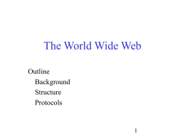 The World Wide Web Outline Background Structure