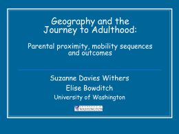 Geography and the Journey to Adulthood: Parental proximity, mobility sequences and outcomes
