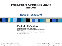 Introduction to Construction Dispute Resolution Feniosky Peña-Mora Stage 2: Negotiation