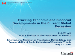 Tracking Economic and Financial Developments in the Current Global Recession