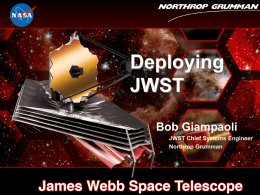 Deploying JWST Bob Giampaoli JWST Chief Systems Engineer