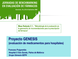 Proyecto GENESIS (evaluación de medicamentos para hospitales) Francesc Puigventós