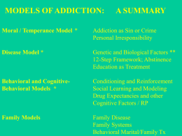 MODELS OF ADDICTION: A SUMMARY