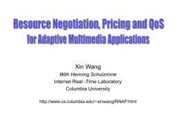 Xin Wang With Henning Schulzrinne Internet Real -Time Laboratory Columbia University