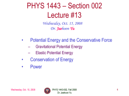 PHYS 1443 – Section 002 Lecture #13 •