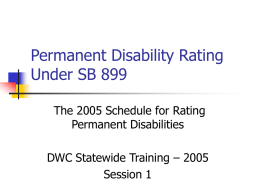 Permanent Disability Rating Under SB 899 The 2005 Schedule for Rating Permanent Disabilities