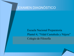 EXAMEN DIAGNÓSTICO Escuela Nacional Preparatoria Plantel 4, “Vidal Castañeda y Nájera”