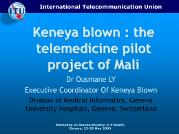 Keneya blown : the telemedicine pilot project of Mali Dr Ousmane LY