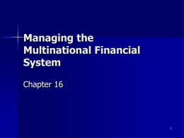 Managing the Multinational Financial System Chapter 16