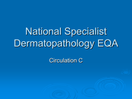 National Specialist Dermatopathology EQA Circulation C
