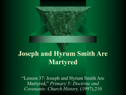 Joseph and Hyrum Smith Are Martyred Primary 5: Doctrine and