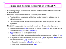 Image and Volume Registration with AFNI •