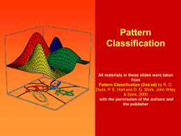 Pattern Classification All materials in these slides were taken from