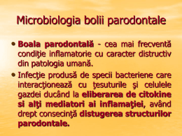 Microbiologia bolii parodontale •