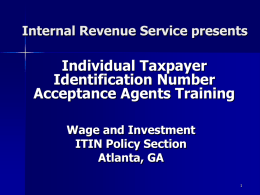 Individual Taxpayer Identification Number Acceptance Agents Training Internal Revenue Service presents