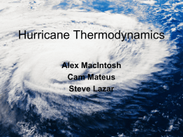 Hurricane Thermodynamics Alex MacIntosh Cam Mateus Steve Lazar