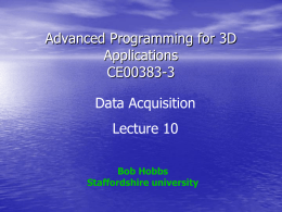 Advanced Programming for 3D Applications CE00383-3 Data Acquisition