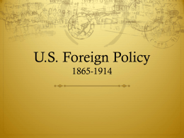 U.S. Foreign Policy 1865-1914